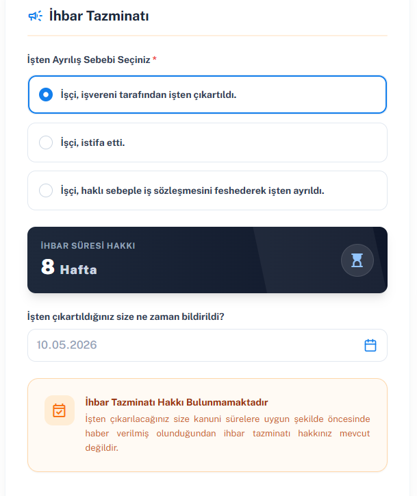 Araçta bildirim tarihi önceden girildiğinde: kanuni sürelere uygun bildirim yapıldığı için ihbar tazminatı hakkı bulunmadığı uyarısı