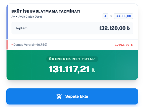 İşe başlatmama tazminatı hesaplama aracı: 4 ay × aylık çıplak ücret 33.030,00 = brüt 132.120,00 TL, sadece damga vergisi sonrası net 131.117,21 TL